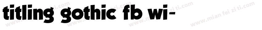 titling gothic fb wi字体转换